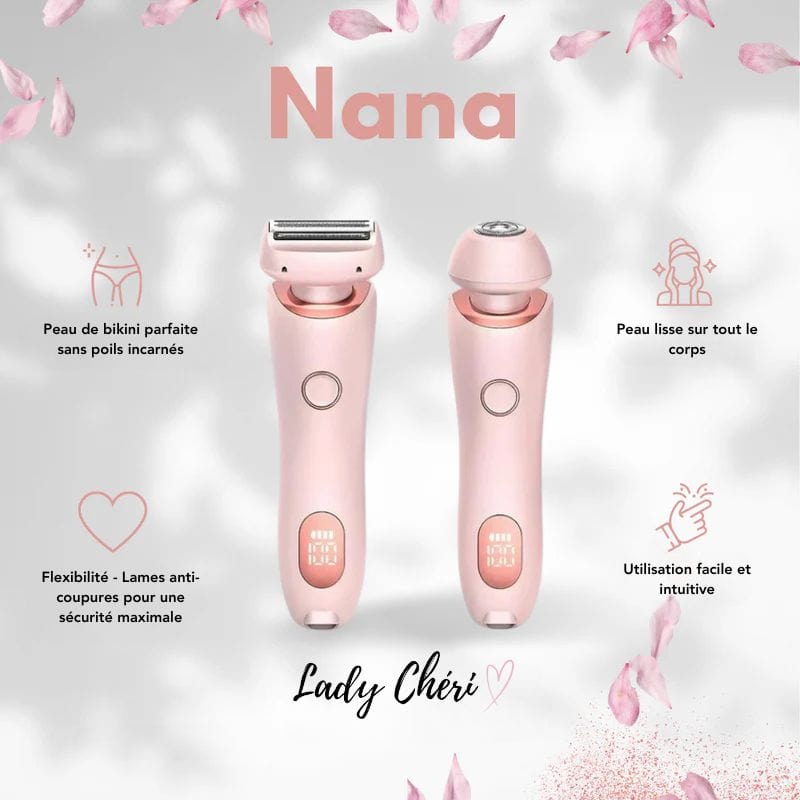 Nana - Ton premier nanorasoir